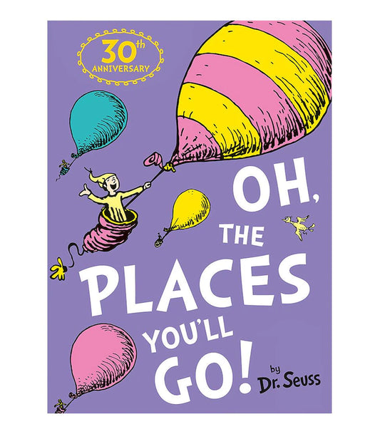 Oh, the Places You'll Go! (30th Anniversary Edition)